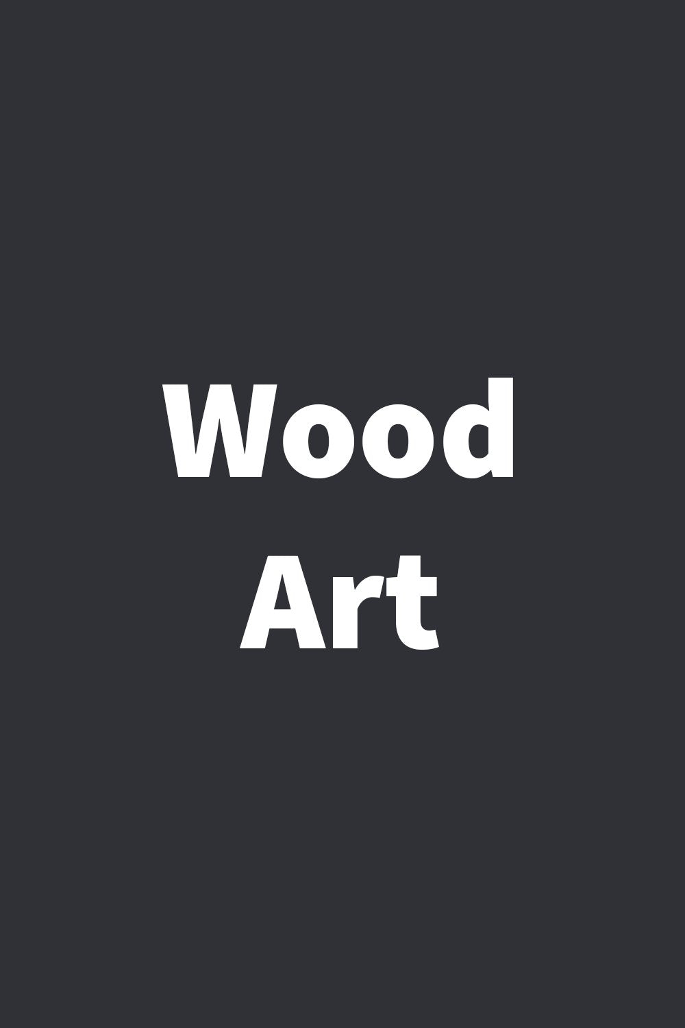 Wood Art